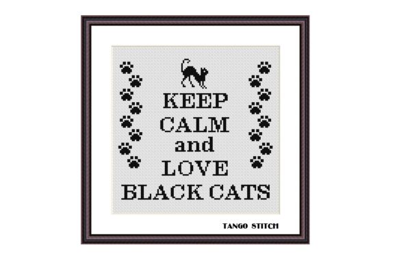 Keep Calm Love Black Cats Cross Stitch: A Full-Stitch Pattern Designed for All Skill Levels